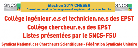 Élection 2019 au Conseil national de l’enseignement supérieur et de la recherche (CNESER) : Profession de foi et liste présentées par le SNCS-FSU