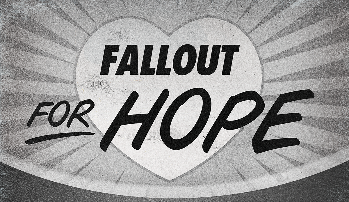 Fallout For Hope