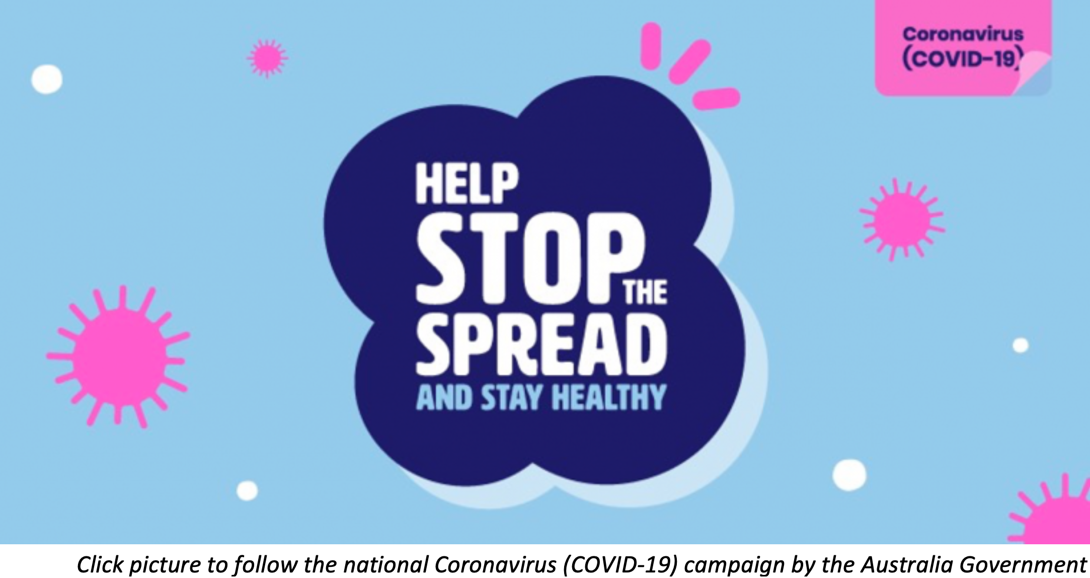 Click picture to follow the national Coronavirus (COVID-19) campaign by the Australia Government