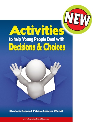Activities to Help Young People Deal with Decisions & Choices
