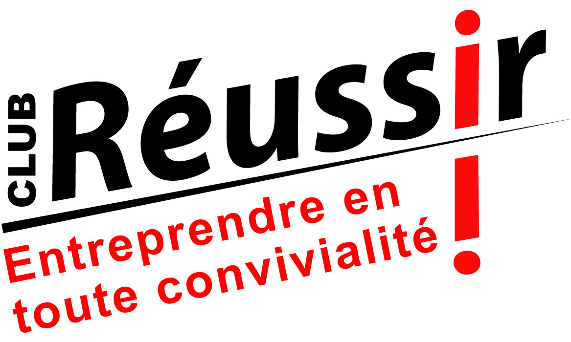 Club Réussir, Entreprendre en toute convivialité !