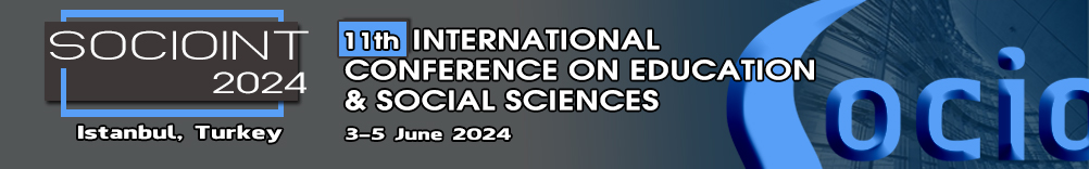SOCIOINT 2024- 11th International Conference on Education and Social Sciences
