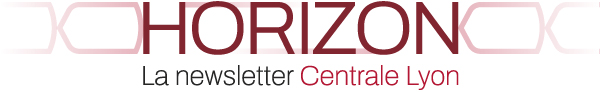 Horizon - La newsletter Centrale Lyon