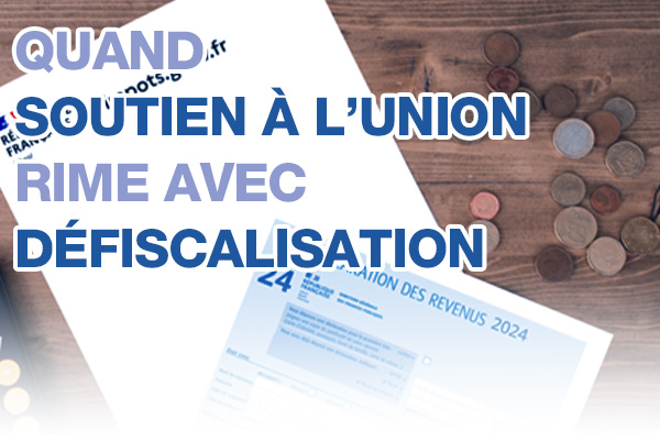 Quand soutien à l'Union rime avec défiscalisation