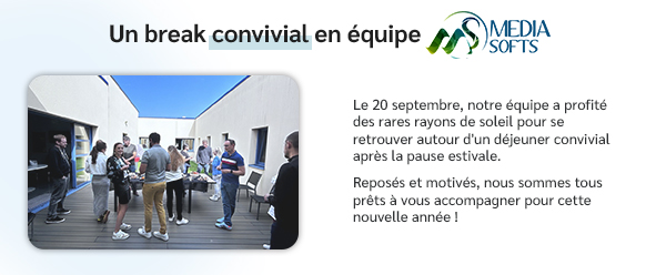 Un break convivial en équipe Média Softs