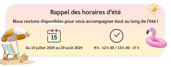 Horaires d'ouverture durant l'été