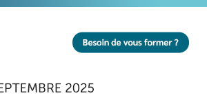 Besoin de vous former ?