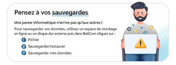 Pensez à vos sauvegardes