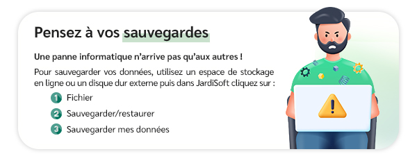 Pensez à vos sauvegardes