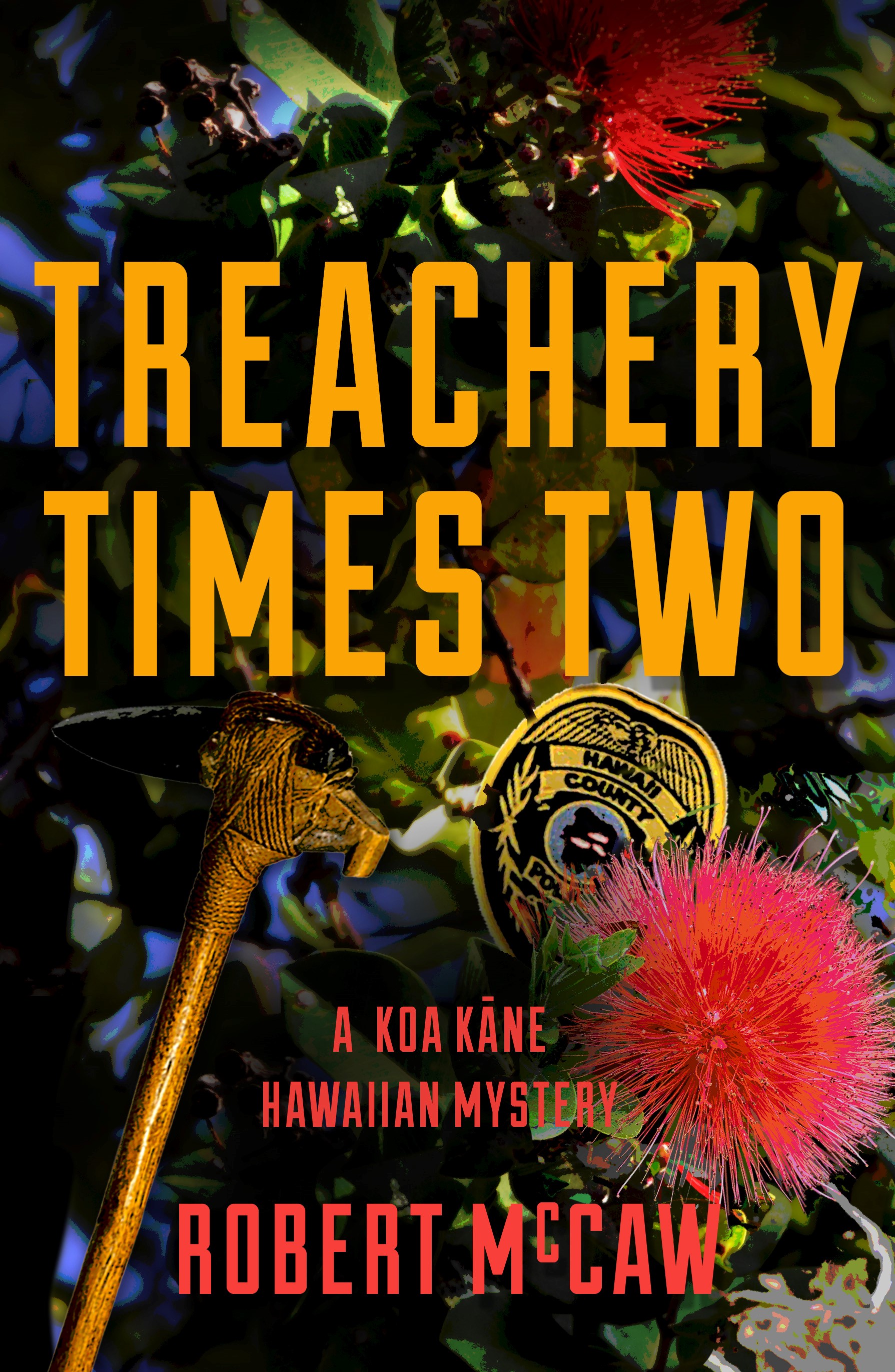 Treachery Times Two by Robert McCaw