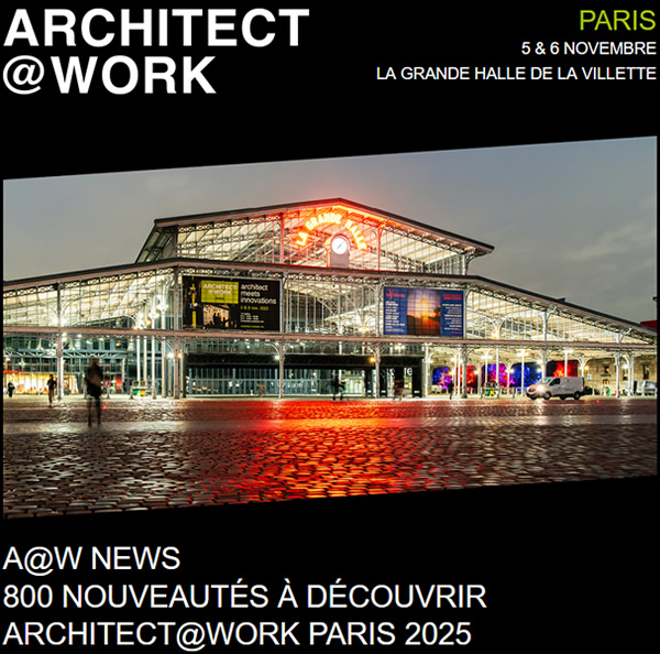 ARCHITECT AT WORK PARIS 2025 - ARCHITECT MEETS INNOVATIONS