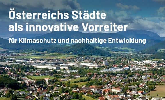 Österreichische Städte als Vorreiter für Klimaschutz und nachhaltige Entwicklung.