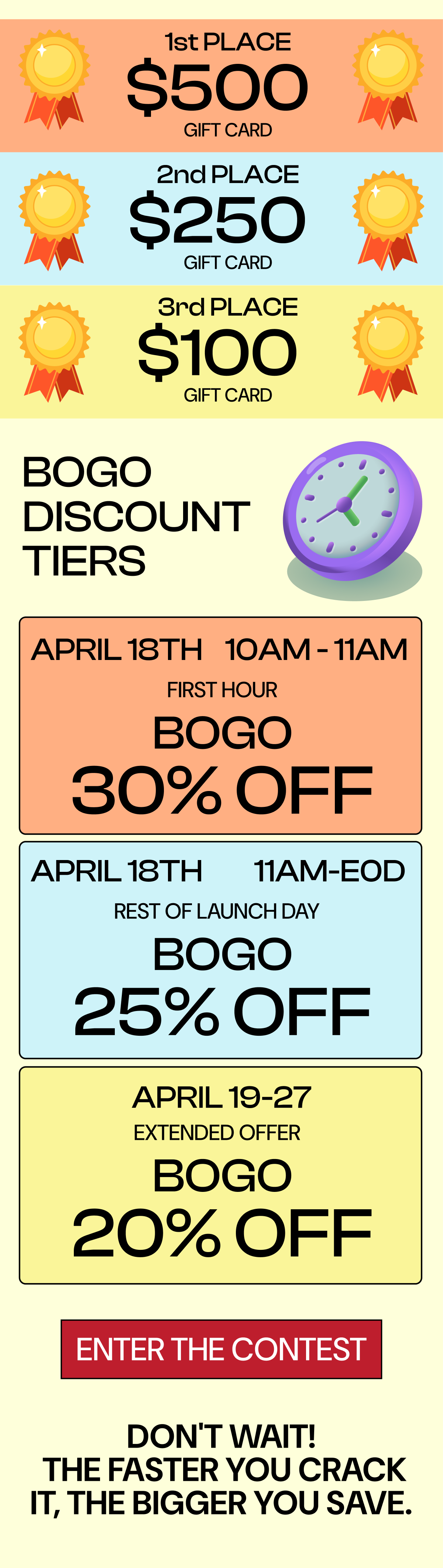 BOGO DISCOUNT TEIRS APRIL 18TH 10AM - 11AM BOGO 30% OFF JOIN THE HUNT DON'T WAIT. THE FASTER YOU CRACK IT, THE BIGGER YOU SAVE. BOGO DISCOUNT TEIRS APRIL 18TH 10AM - 11AM BOGO 30% OFF JOIN THE HUNT DON'T WAIT. THE FASTER YOU CRACK IT, THE BIGGER YOU SAVE.