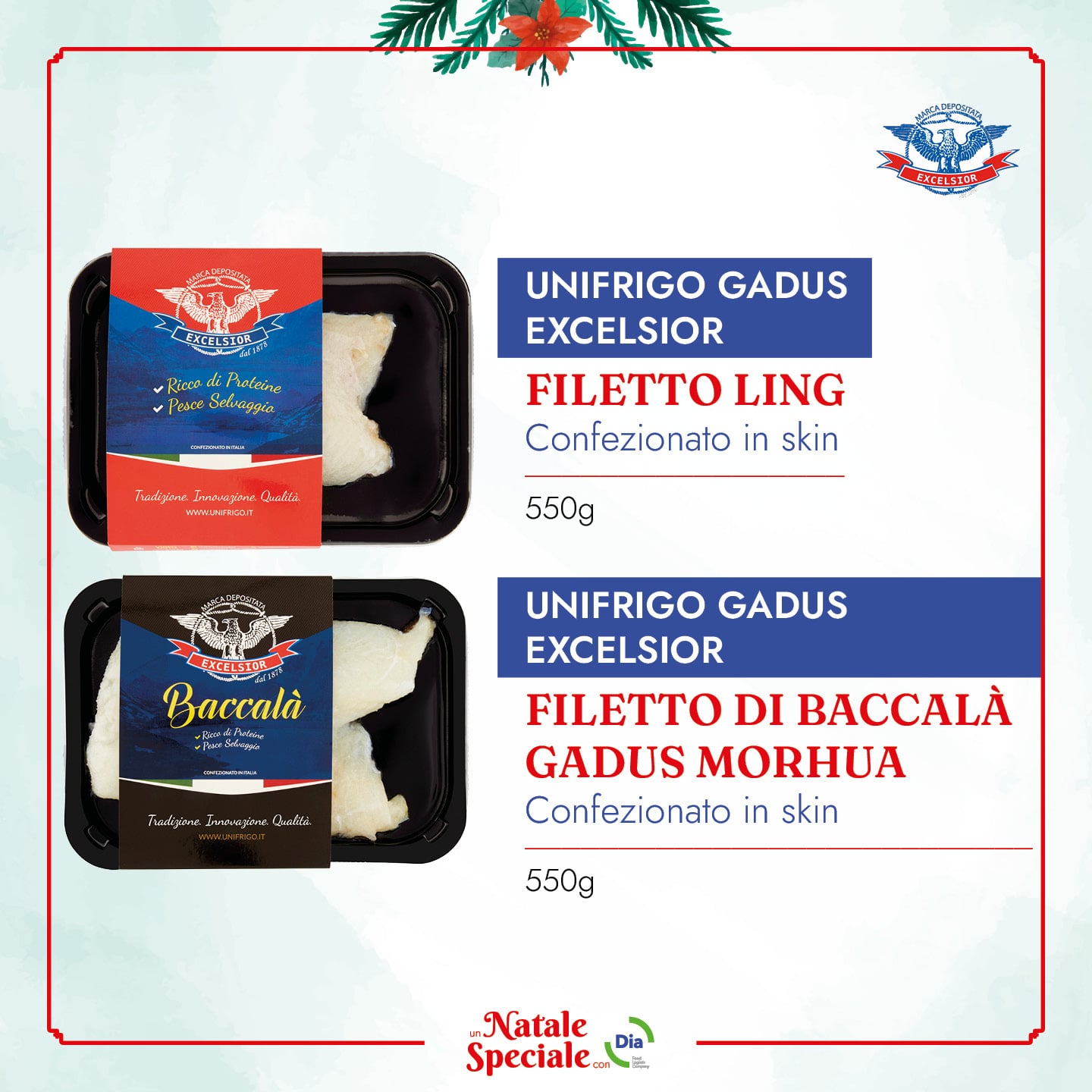 Unifrigo Gadus Excelsior - Filetto Ling e Baccalà - Natale con Dia 2022