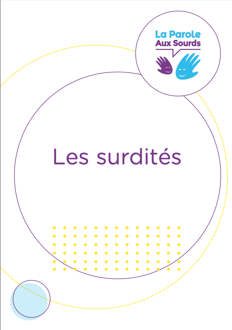 Image de la couverture  Les surditésde la brochure intitulée la langue des signes française. Logo de l'association La Parole Aux Sourds.