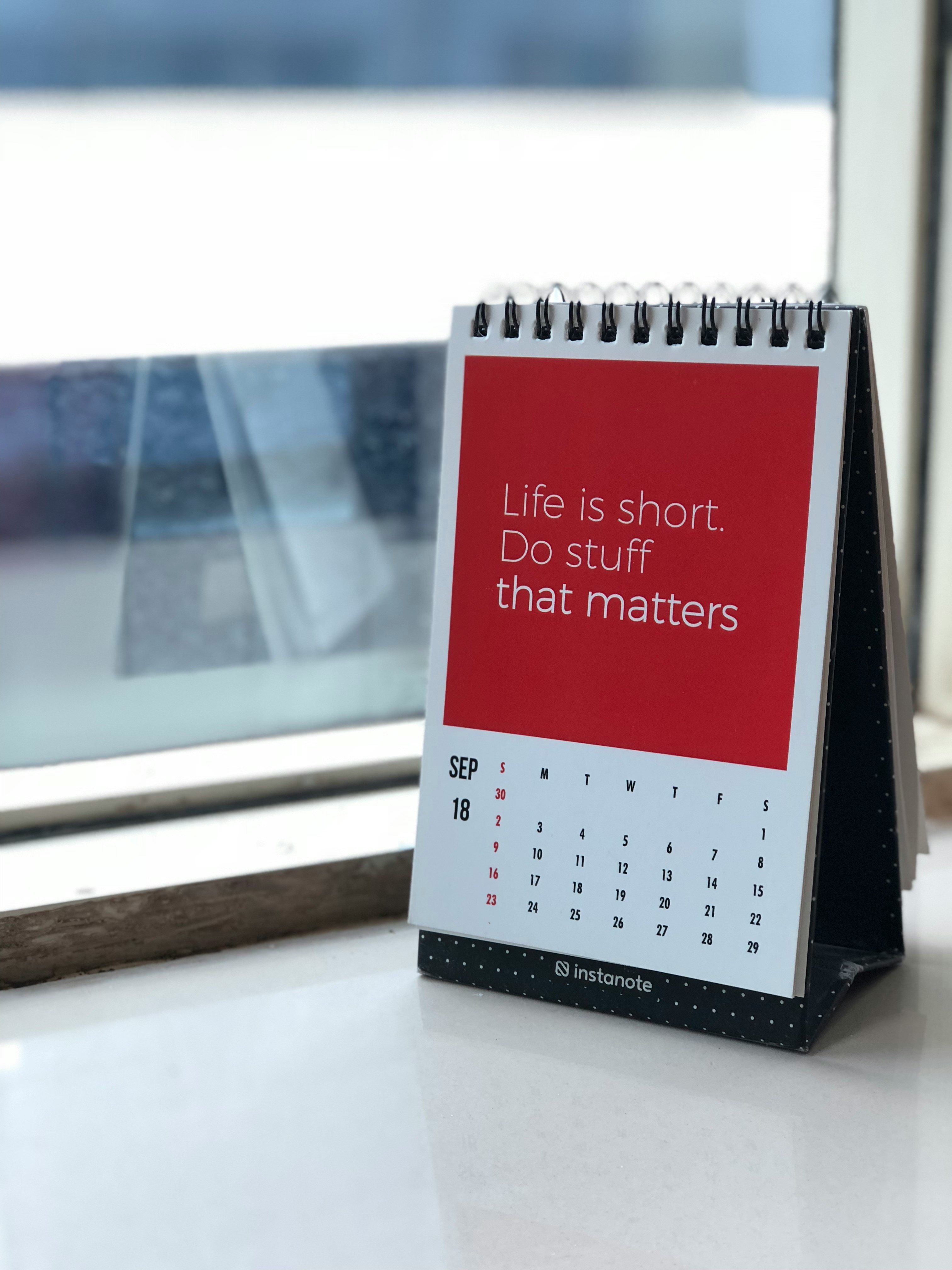 Calendrier avec la citation « Life is short. Do stuff that matters »