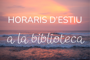 Cartell Horaris d'estiu a la biblioteca