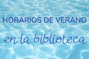 Horarios de verano en la biblioteca