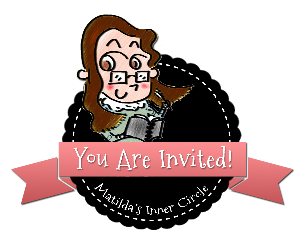Invitation to Matilda's Inner Circle
