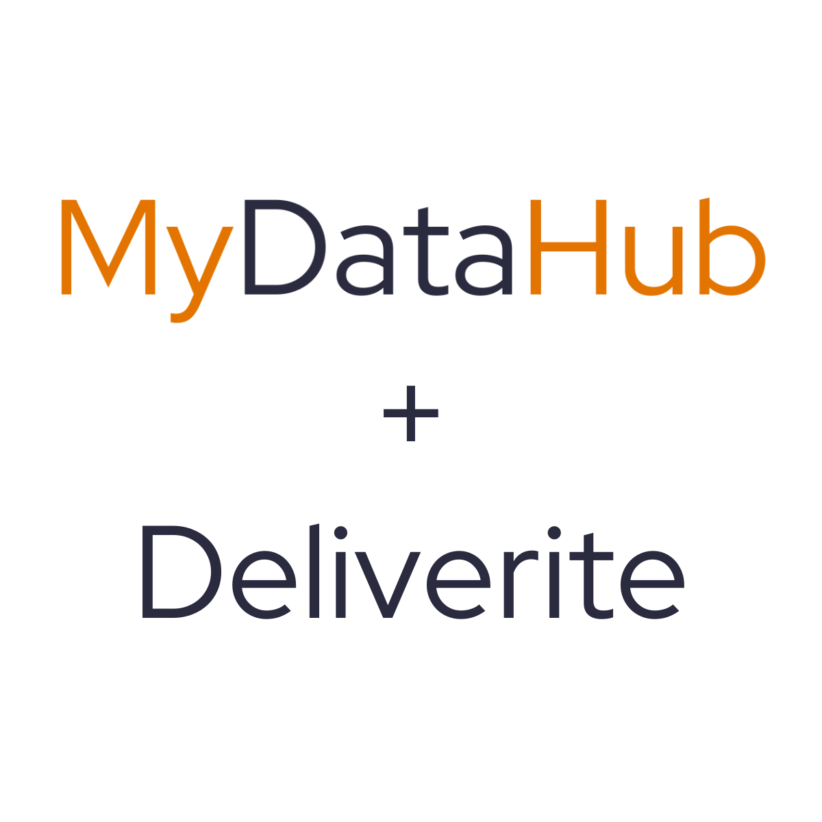 MyDataHub + Deliverite