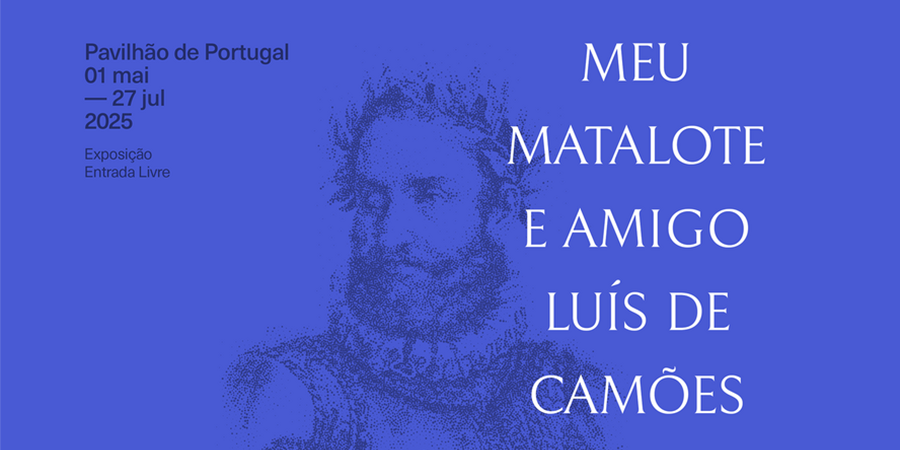 Título/data/local da exposição "Meu matalote e amigo Luís de Camões" e retrato de Luís de Camões