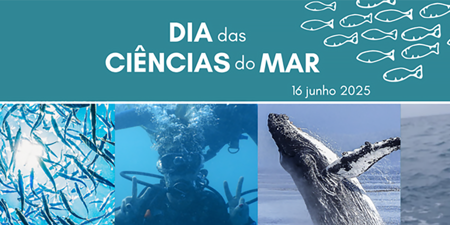 Título "Dia das Ciências do Mar 16 junho 2025" e composição de fotografias relacionadas com o mar
