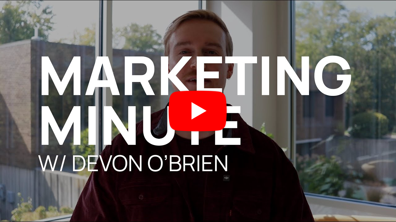 Marketing Minute w/ Devon O'Brien