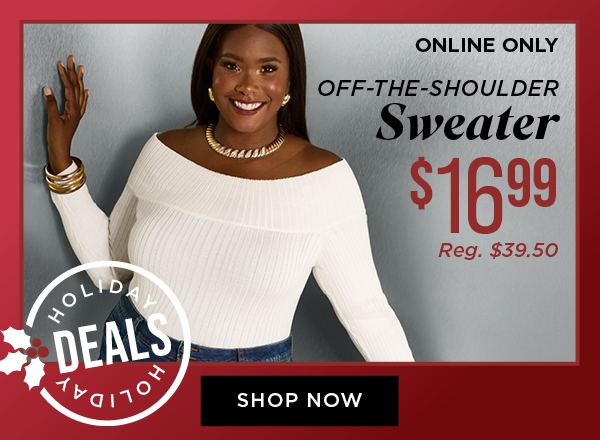 Online only. $16.99 Off The Shoulder Sweater. Shop now