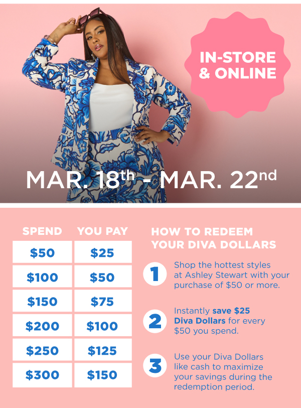Redeem Diva Dollars Now thru Mar. 22nd Redeem Diva Dollars Now thru Mar. 22nd