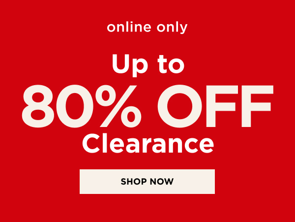Up to 80% off Clearance. Shop now Up to 80% off Clearance. Shop now