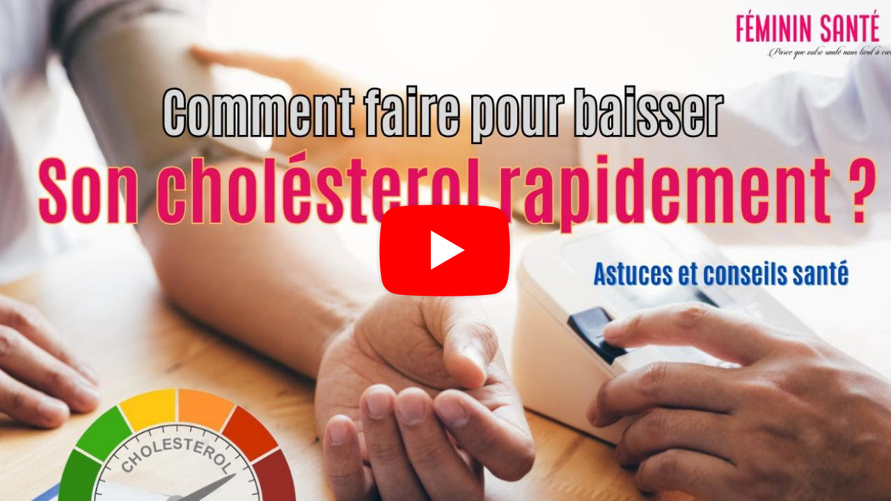 Comment baisser son cholestérol rapidement grâce à ces astuces santé ?