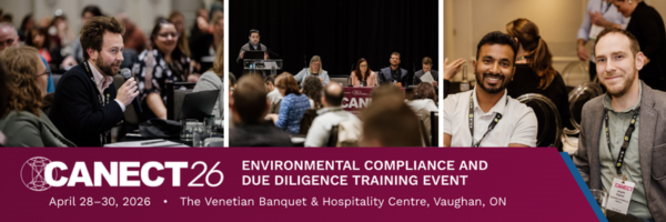 Banner for CANECT26 Environmental Compliance and Due Diligence Training Event, featuring conference speakers and attendees, with event details: April 28–30, 2026 at The Venetian Banquet & Hospitality Centre in Vaughan, ON.