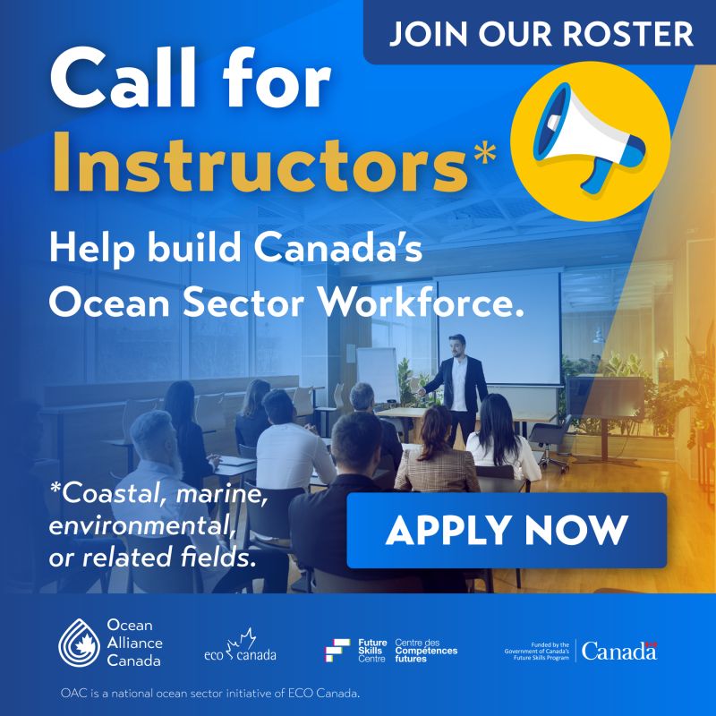 Call for instructors to join the roster and help build Canada’s ocean sector workforce. Apply now.