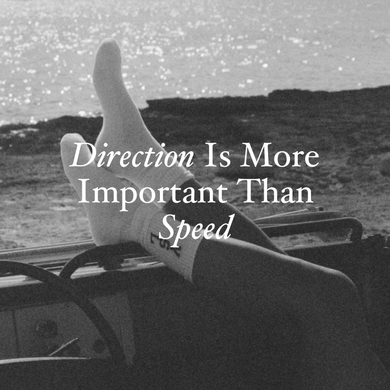 Direction Is More Important Than Speed