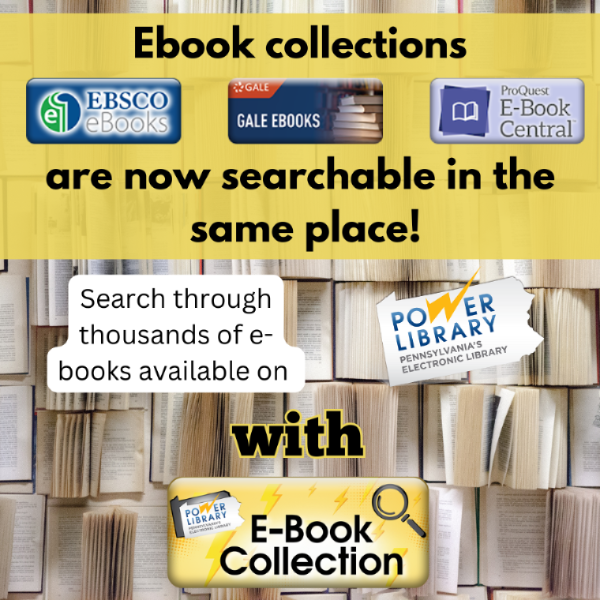 Ebook collections: EBSCO eBooks logo, Gale Ebooks logo, and ProQuest E-Book Central logo are now searchable in the same place. Search through thousands of e-books available on POWER Library with POWER Library E-Book Collection.