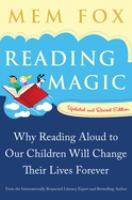 Cover of the book, "Reading magic: Why Reading Aloud to our Children Will Change Their Lives Forever," by Mem Fox.