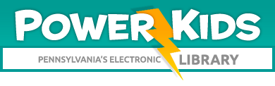 POWER Kids. Pennsylvania's Electronic Library.