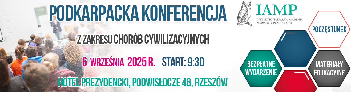 Darmowa Podkarpacka konferencja medyczna IAMP z zakresu chorób cywilizacyjnych,  Rzeszów, 06.09.2025 r.