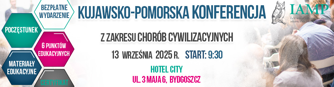 Darmowa Kujawsko-pomorska konferencja medyczna IAMP z zakresu chorób cywilizacyjnych,  Bydgoszcz, 13.09.2025 r.