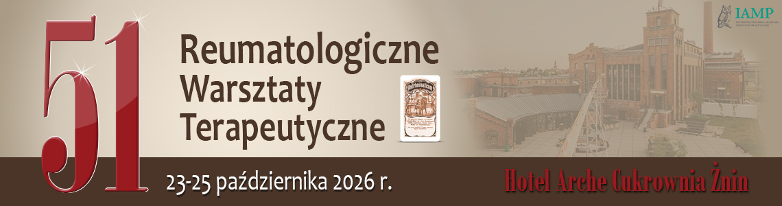 51. Reumatologiczne Warsztaty Terapeutyczne IAMP, 23-25 października 2026 r., Hotel Arche Cukrownia Żnin
