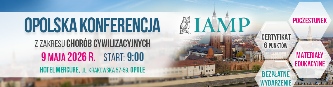 Opolska Konferencja z zakresu chor&oacute;b cywilizacyjnych &ndash; 9 maja 2026 r., start 9:00, Hotel Mercure Opole, ul. Krakowska 57-59, Opole
