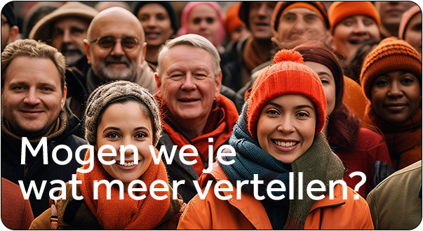 Mogen we je wat meer vertellen? vertellen